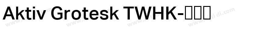 Aktiv Grotesk TWHK字体转换